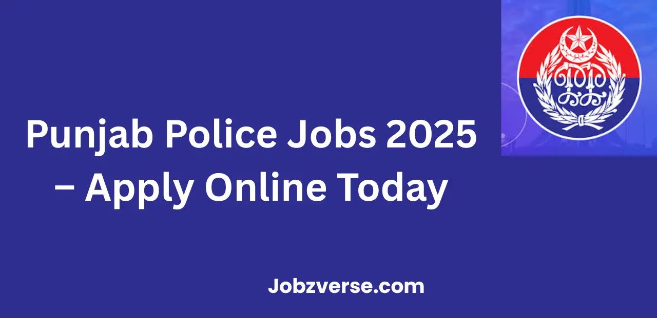 Punjab Police Jobs 2025 Apply Online Today