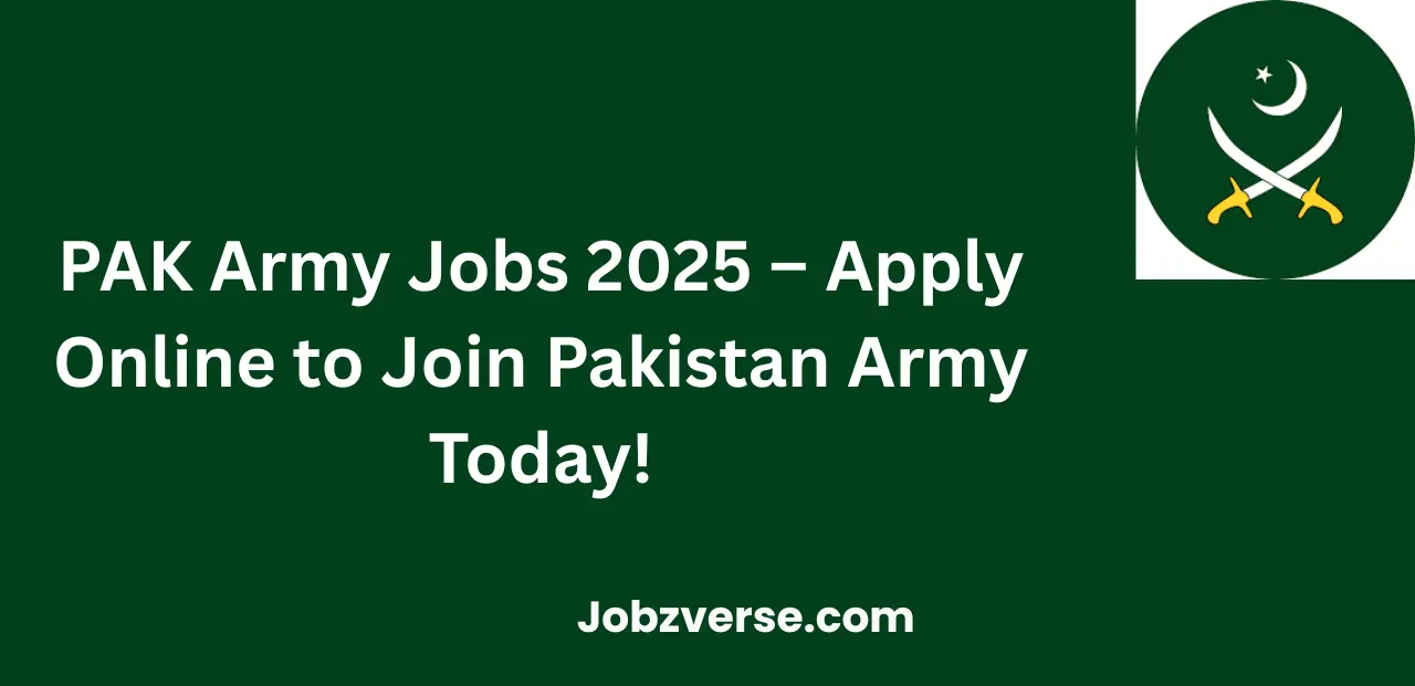 PAK Army Jobs 2025 Apply Online to Join Pakistan Army Today