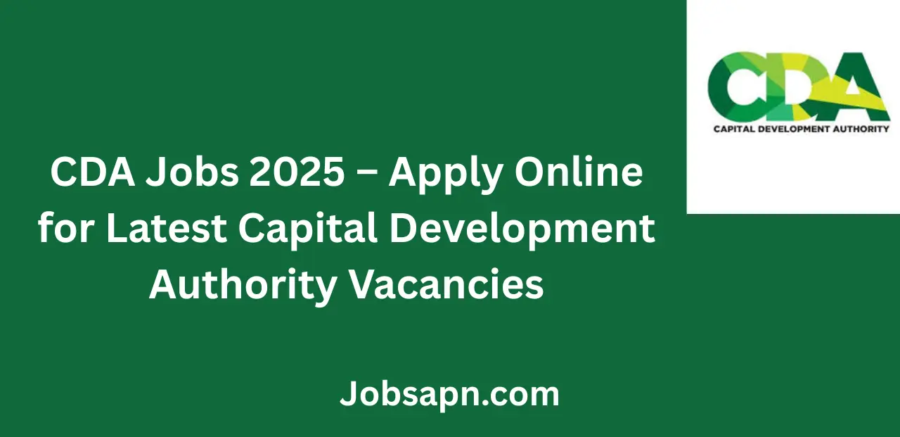 CDA Jobs 2025 Apply Online for Latest Capital Development Authority Vacancies