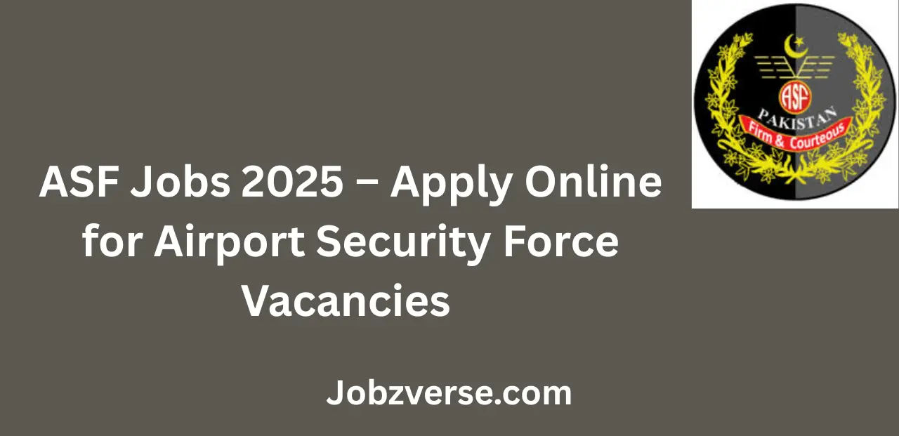 ASF Jobs 2025 Apply Online for Airport Security Force Vacancies