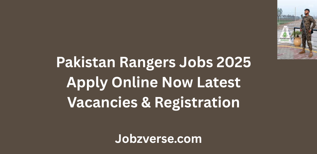 Pakistan Rangers Jobs 2025 Apply Online Now Latest Vacancies & Registration
